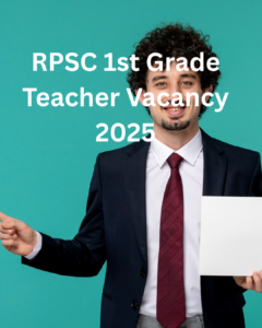 RPSC 1st Grade Teacher Vacancy 2025